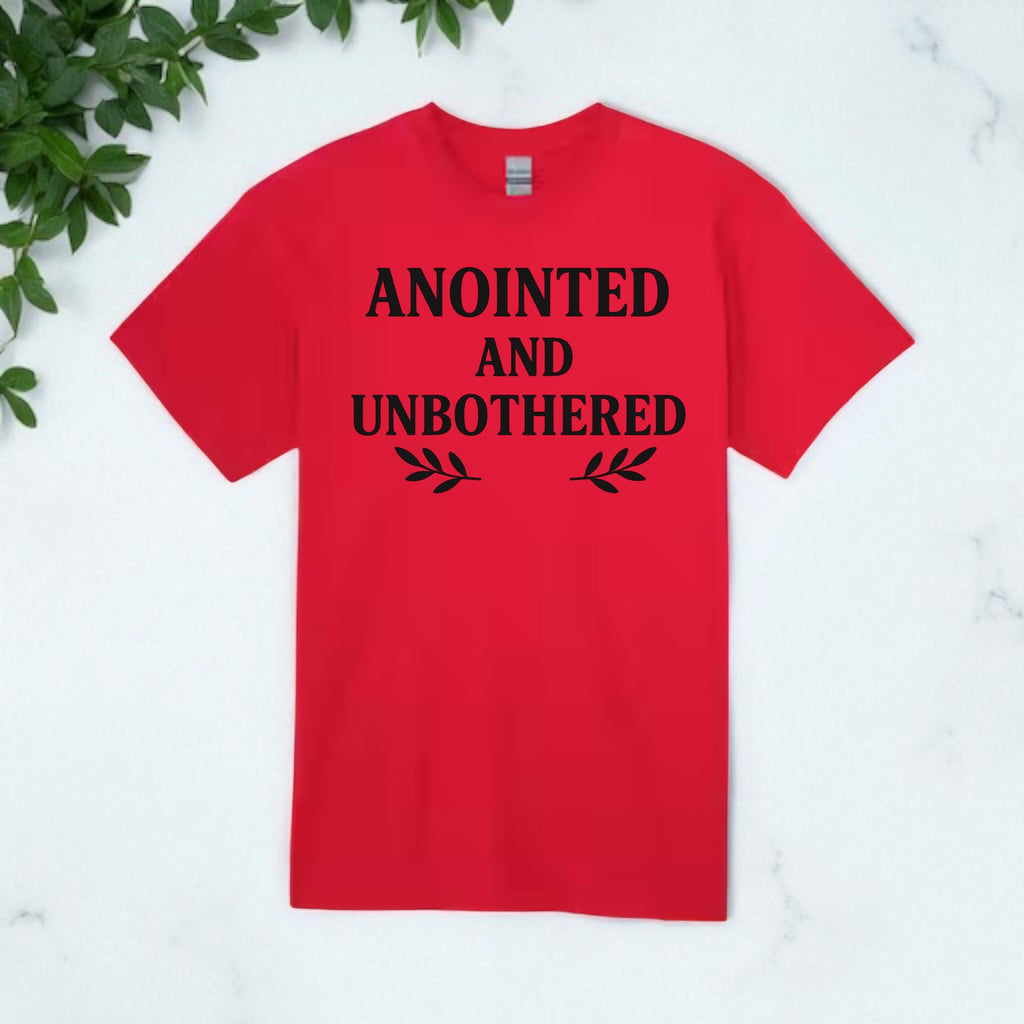 Anointed And Unbothered T-shirt