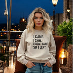I Didn’t Care Sweatshirt