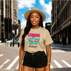 Coming for Everything Tshirts