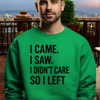 I Didn’t Care Sweatshirt
