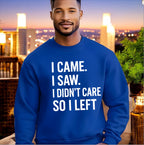 I Didn’t Care Sweatshirt