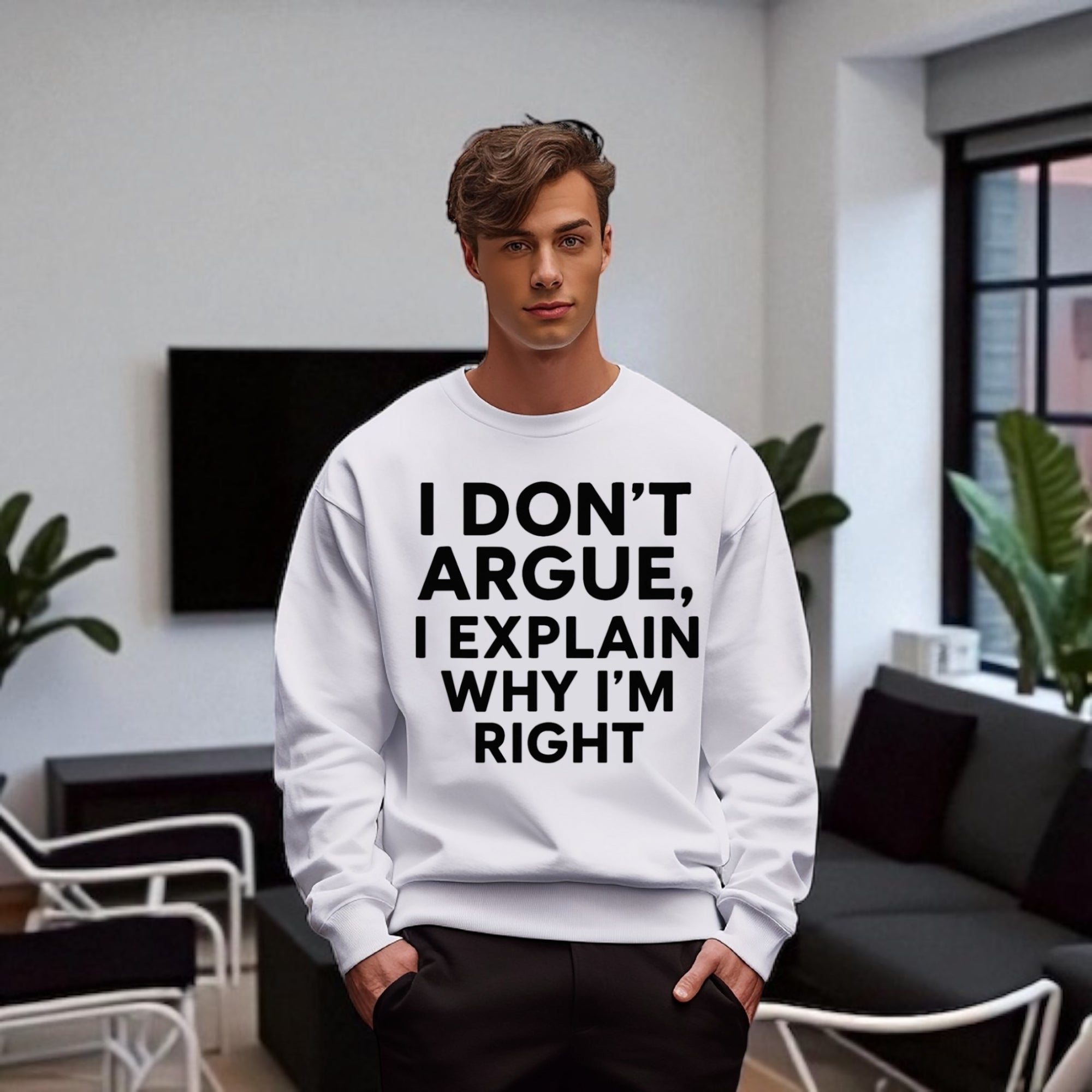 I Don’t Argue, I Explain Adult Sweat Shirts