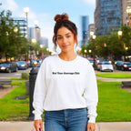 Not Your Average Chic Sweatshirt