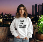 I Didn’t Care Sweatshirt