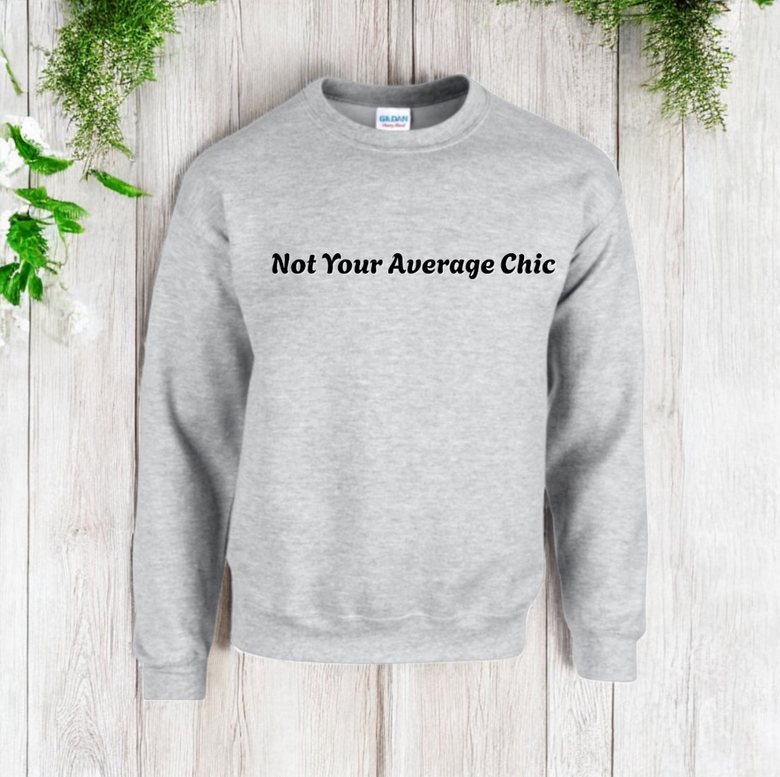 Not Your Average Chic Sweatshirt