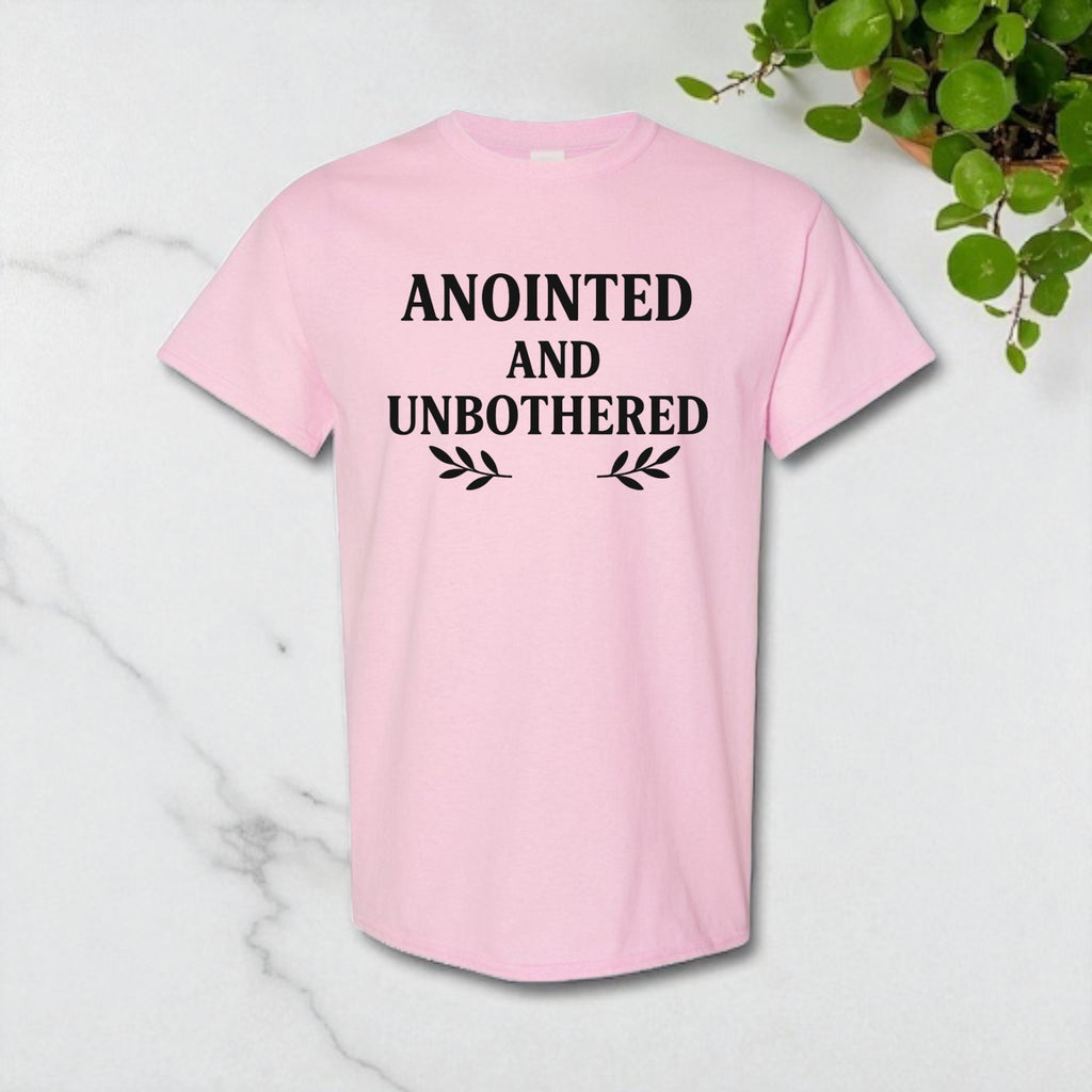 Anointed And Unbothered T-shirt