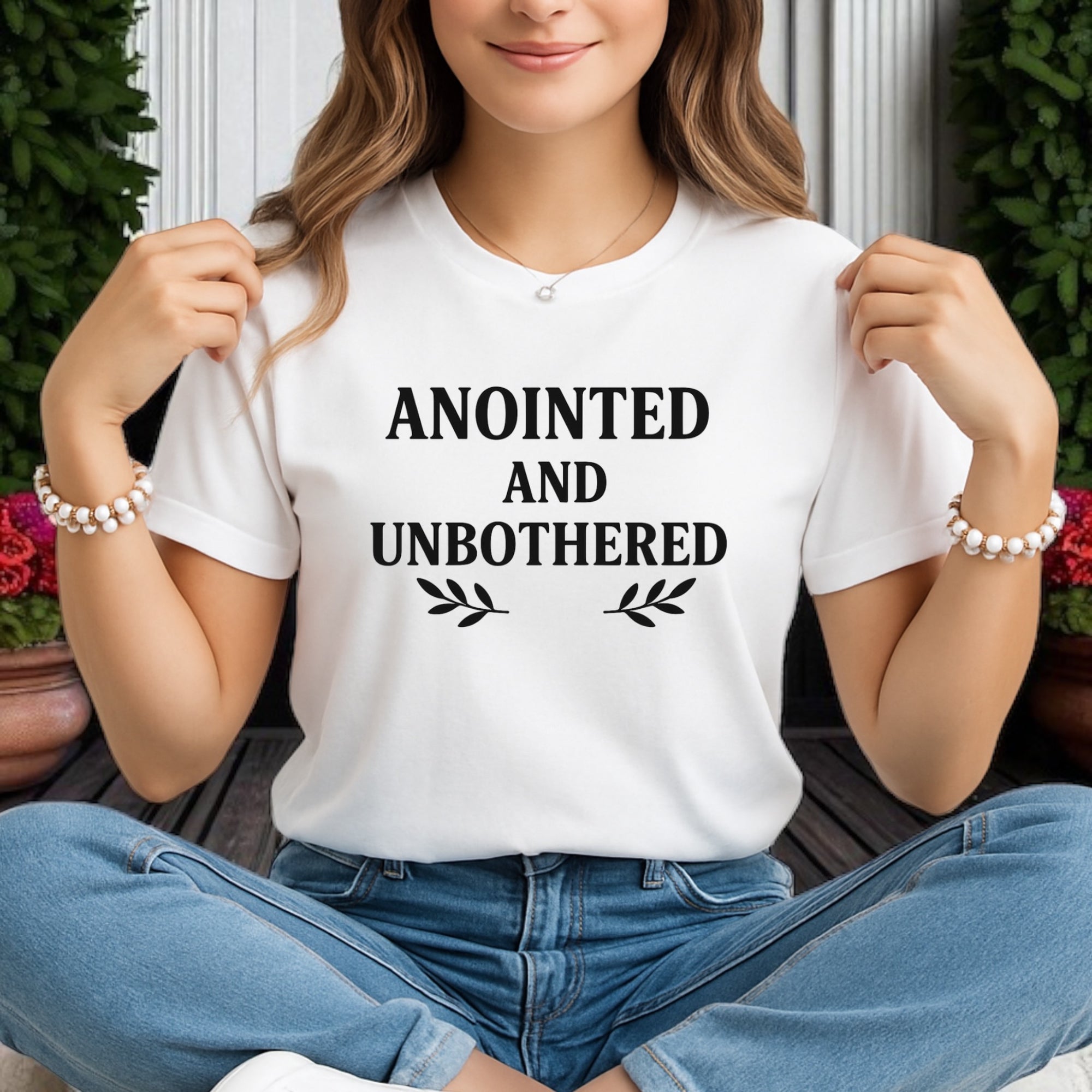 Anointed And Unbothered T-shirt