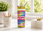 Proceed With Caution Tumbler