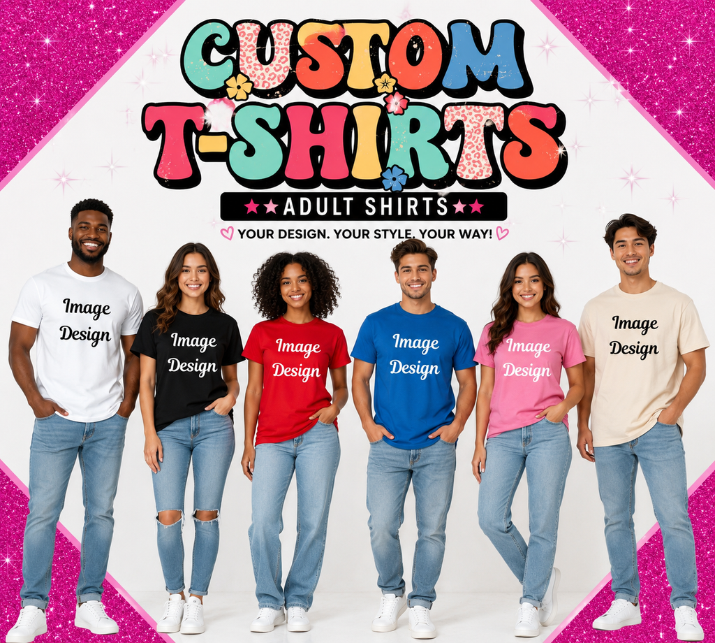 Custom Adult Tshirts