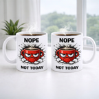 Nope Not Today Mean Mug