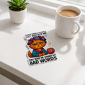 Sometimes People Just Irritate Me Sticker