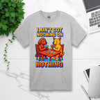 I ain’t Got Nothing on Nothing